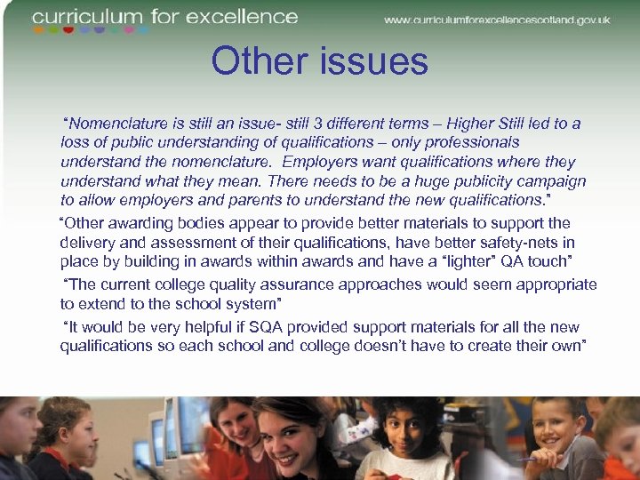 Other issues “Nomenclature is still an issue- still 3 different terms – Higher Still
