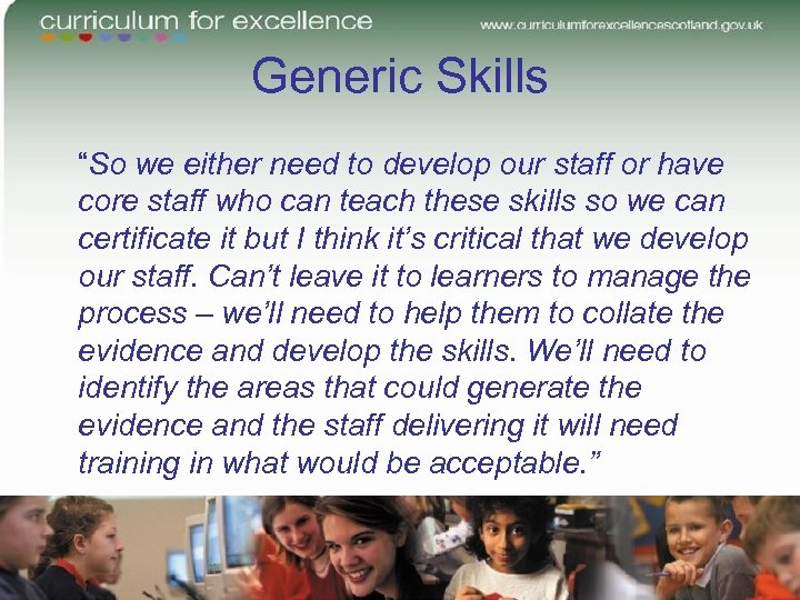 Generic Skills “So we either need to develop our staff or have core staff