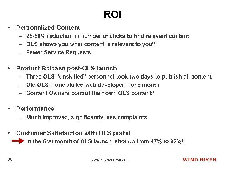 ROI • Personalized Content – 25 -50% reduction in number of clicks to find