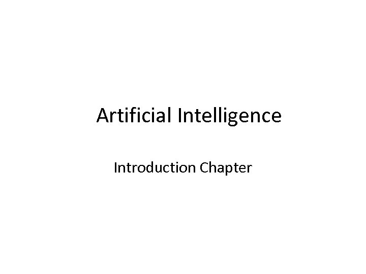 Artificial Intelligence Introduction Chapter 