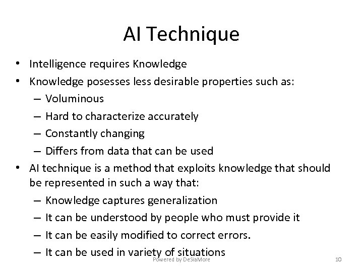 AI Technique • Intelligence requires Knowledge • Knowledge posesses less desirable properties such as:
