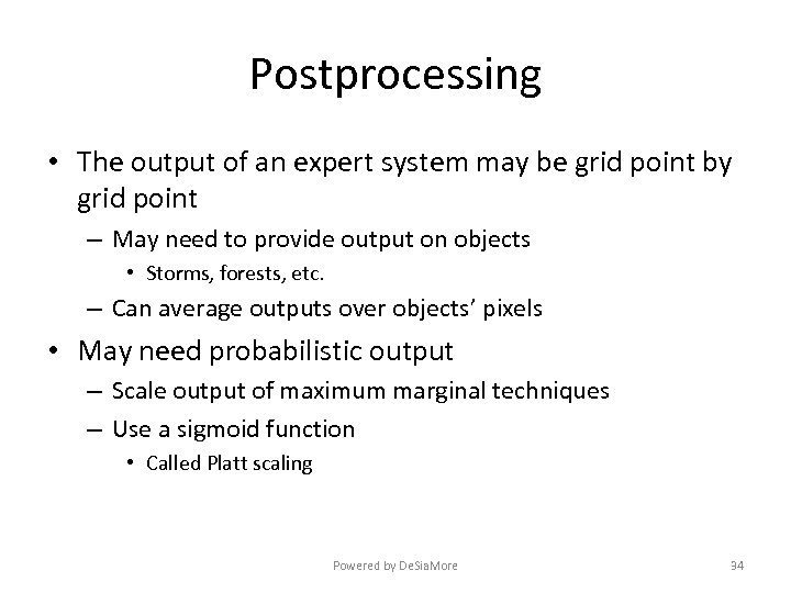 Postprocessing • The output of an expert system may be grid point by grid