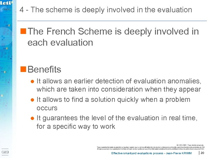 4 - The scheme is deeply involved in the evaluation n The French Scheme