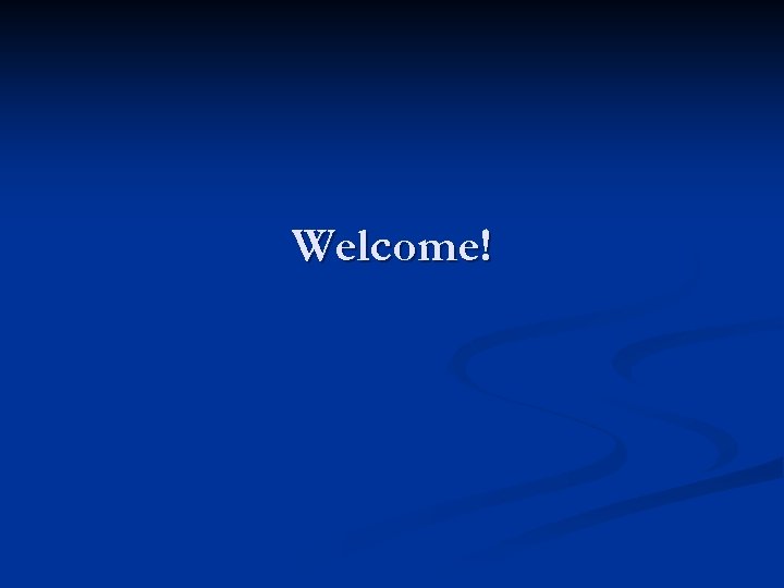 Welcome! 