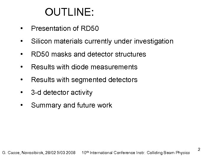 OUTLINE: • Presentation of RD 50 • Silicon materials currently under investigation • RD