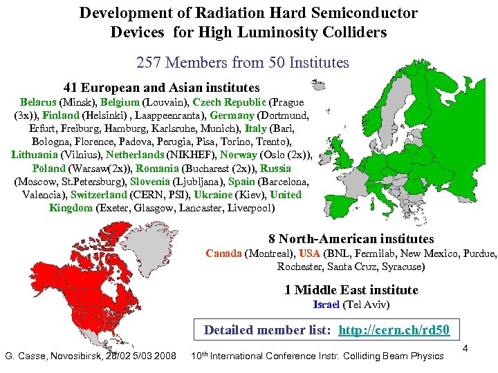 Development of Radiation Hard Semiconductor Devices for High Luminosity Colliders 257 Members from 50