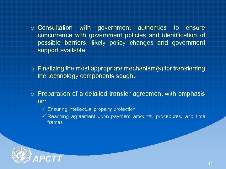 o Consultation with government authorities to ensure concurrence with government policies and identification of