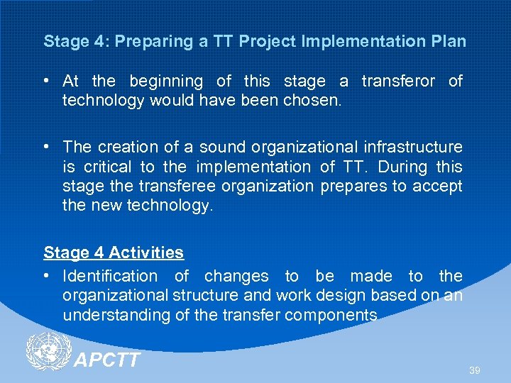 Stage 4: Preparing a TT Project Implementation Plan • At the beginning of this