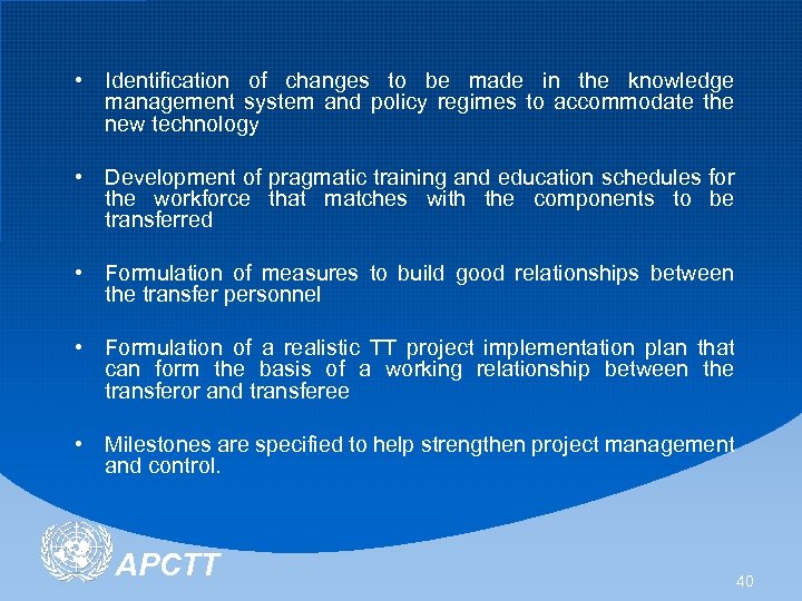  • Identification of changes to be made in the knowledge management system and