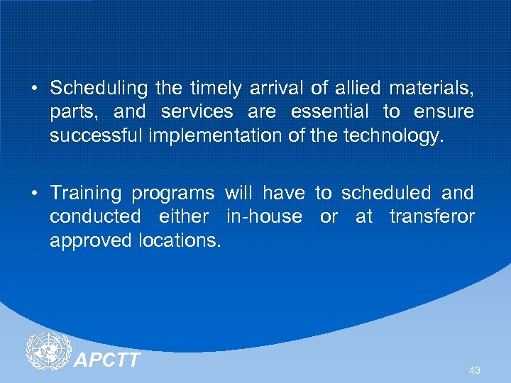  • Scheduling the timely arrival of allied materials, parts, and services are essential