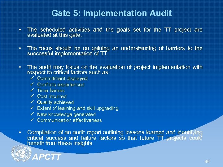 Gate 5: Implementation Audit • The scheduled activities and the goals set for the