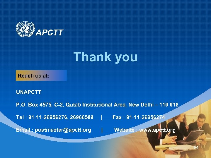 APCTT Thank you Reach us at: UNAPCTT P. O. Box 4575, C-2, Qutab Institutional