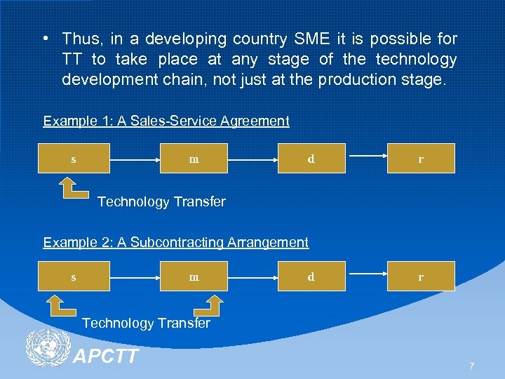  • Thus, in a developing country SME it is possible for TT to