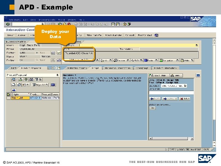 APD - Example Deploy your Data ã SAP AG 2003, APD / Ramine Eskandari