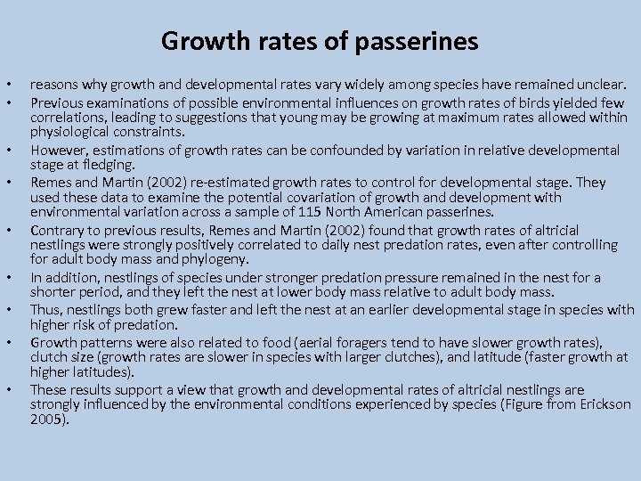 Growth rates of passerines • • • reasons why growth and developmental rates vary