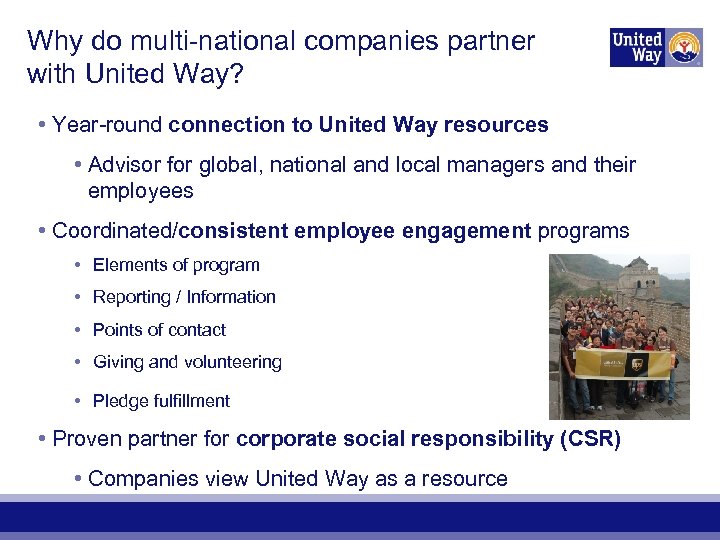 Why do multi-national companies partner with United Way? • Year-round connection to United Way