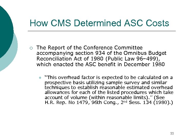 How CMS Determined ASC Costs ¡ The Report of the Conference Committee accompanying section