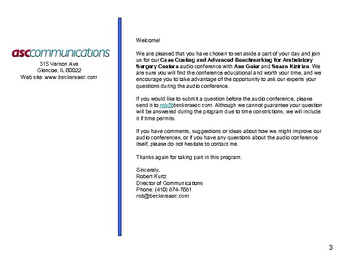 Welcome! 315 Vernon Ave Glencoe, IL 60022 Web site: www. beckersasc. com We are