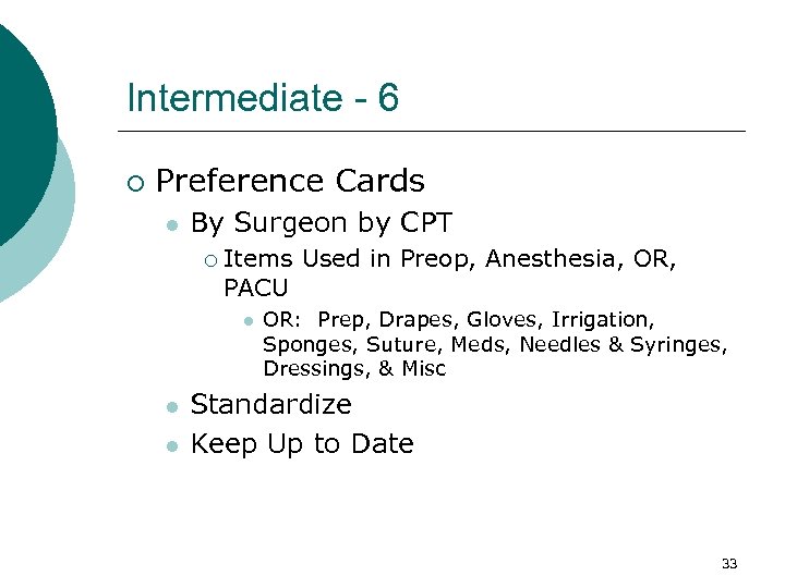 Intermediate - 6 ¡ Preference Cards l By Surgeon by CPT ¡ Items Used