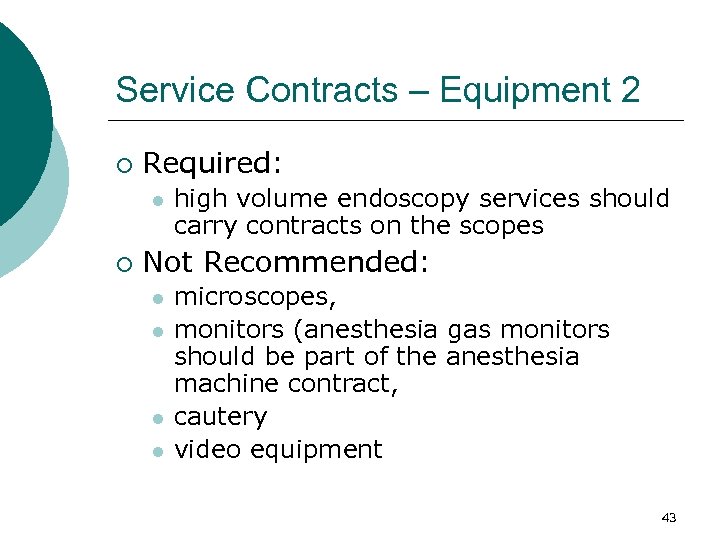 Service Contracts – Equipment 2 ¡ Required: l ¡ high volume endoscopy services should