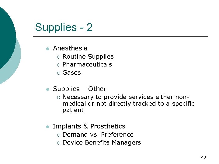Supplies - 2 l Anesthesia ¡ Routine Supplies ¡ Pharmaceuticals ¡ Gases l Supplies