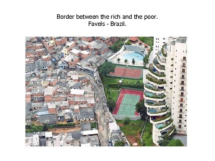 Border between the rich and the poor. Favels - Brazil. 