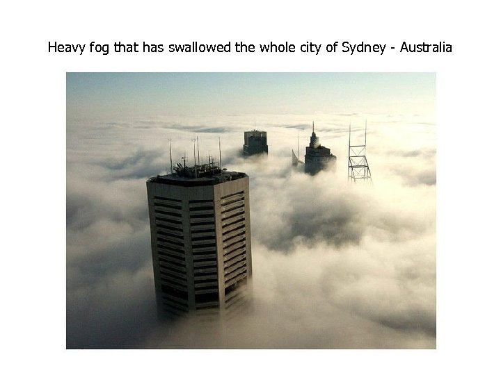 Heavy fog that has swallowed the whole city of Sydney - Australia 