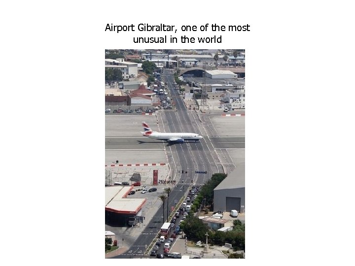 Airport Gibraltar, one of the most unusual in the world 