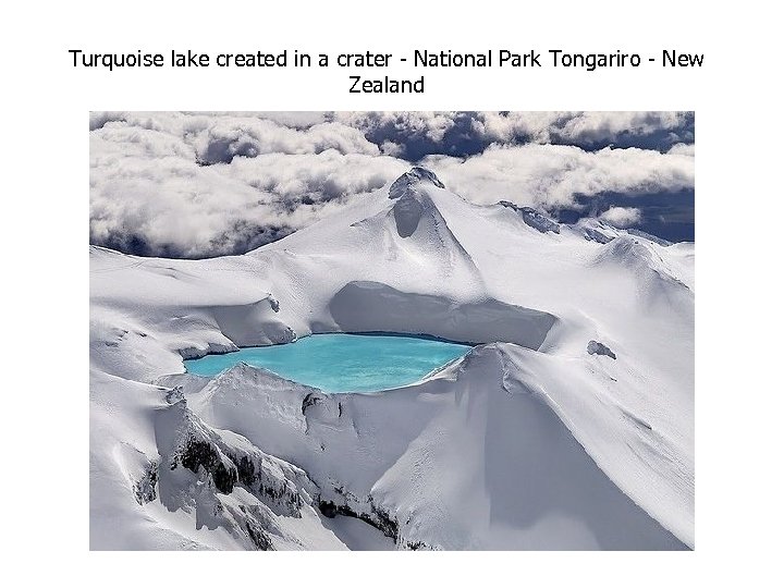 Turquoise lake created in a crater - National Park Tongariro - New Zealand 