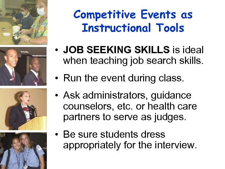 Competitive Events as Instructional Tools • JOB SEEKING SKILLS is ideal when teaching job