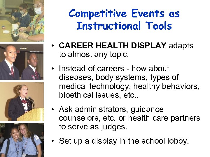 Competitive Events as Instructional Tools • CAREER HEALTH DISPLAY adapts to almost any topic.