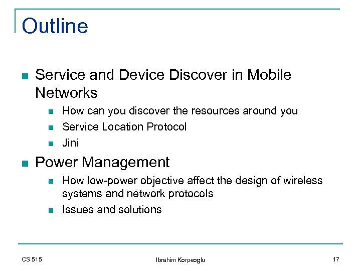 Outline n Service and Device Discover in Mobile Networks n n How can you