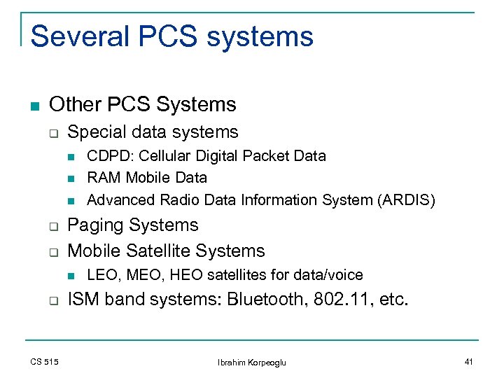 Several PCS systems n Other PCS Systems q Special data systems n n n