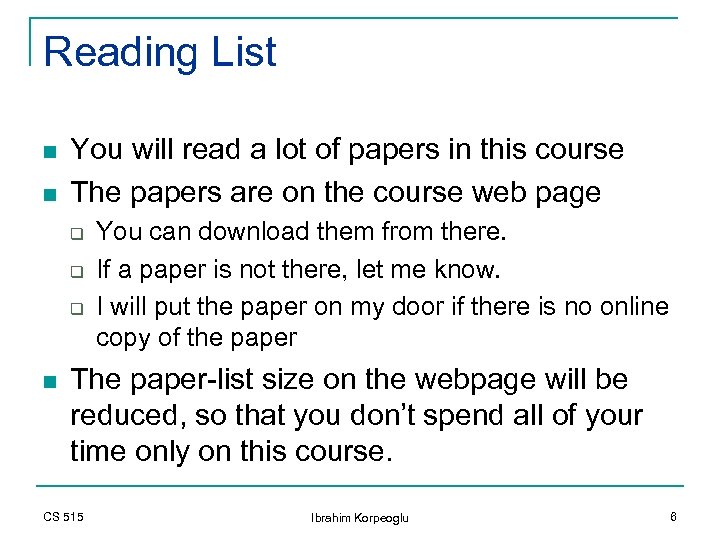 Reading List n n You will read a lot of papers in this course