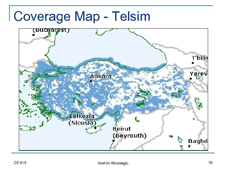 Coverage Map - Telsim CS 515 Ibrahim Korpeoglu 78 
