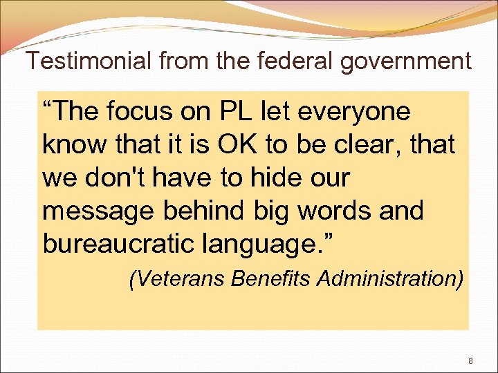 Testimonial from the federal government “The focus on PL let everyone know that it