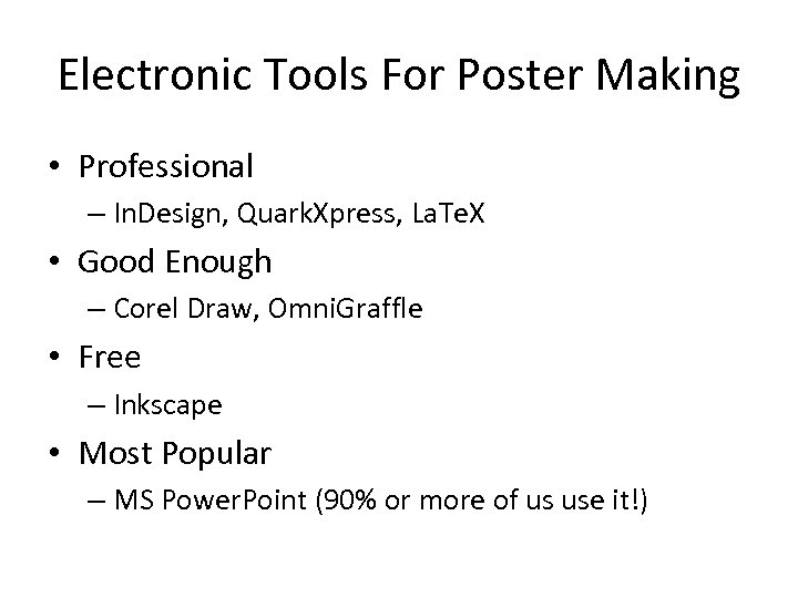 Electronic Tools For Poster Making • Professional – In. Design, Quark. Xpress, La. Te.