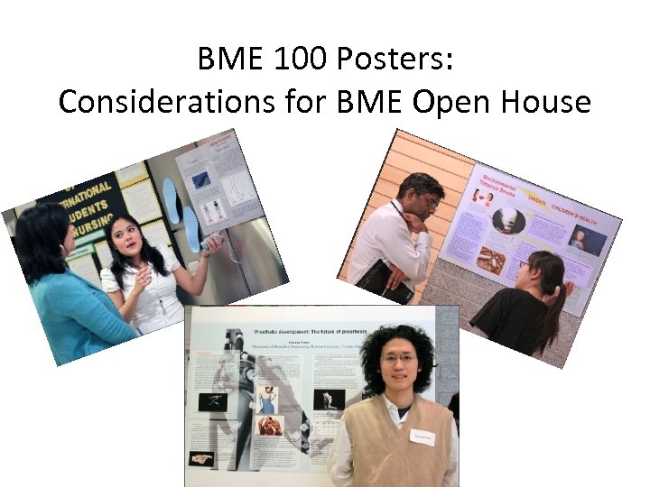 BME 100 Posters: Considerations for BME Open House 