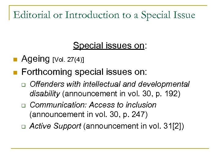 Editorial or Introduction to a Special Issue Special issues on: n n Ageing [Vol.