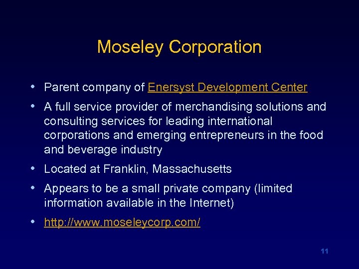 Moseley Corporation • Parent company of Enersyst Development Center • A full service provider