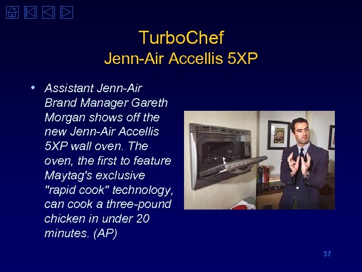 Turbo. Chef Jenn-Air Accellis 5 XP • Assistant Jenn-Air Brand Manager Gareth Morgan shows