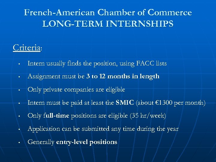 French-American Chamber of Commerce LONG-TERM INTERNSHIPS Criteria: • Intern usually finds the position, using