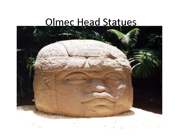 Olmec Head Statues 