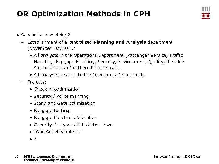 OR Optimization Methods in CPH • So what are we doing? – Establishment of