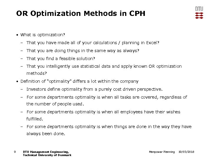 OR Optimization Methods in CPH • What is optimization? – That you have made