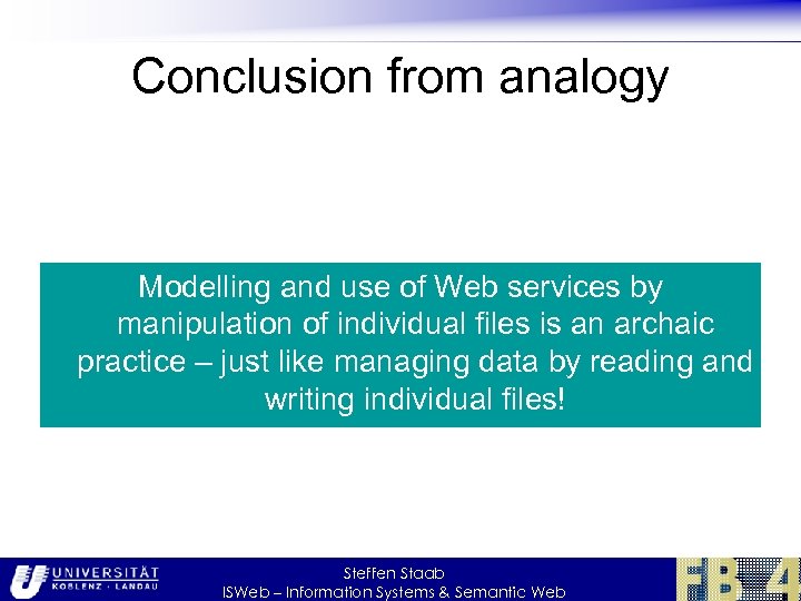 Conclusion from analogy Modelling and use of Web services by manipulation of individual files