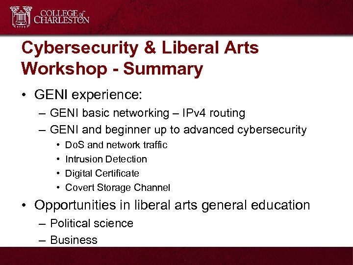Cybersecurity & Liberal Arts Workshop - Summary • GENI experience: – GENI basic networking