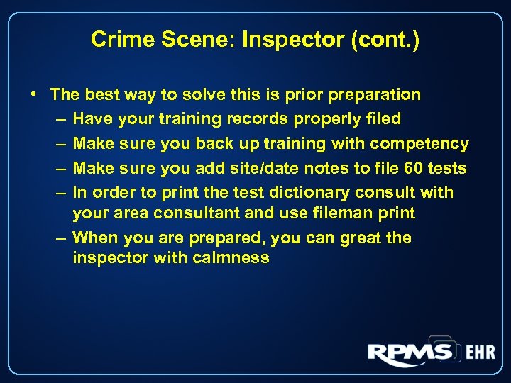 Crime Scene: Inspector (cont. ) • The best way to solve this is prior