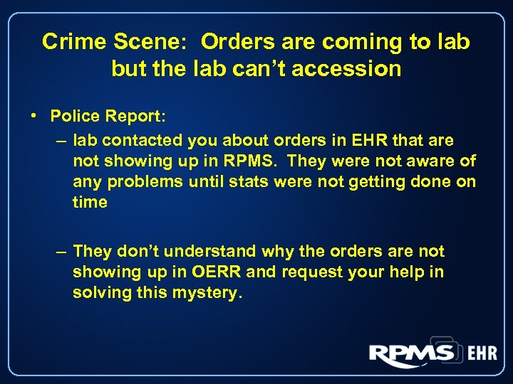 Crime Scene: Orders are coming to lab but the lab can’t accession • Police