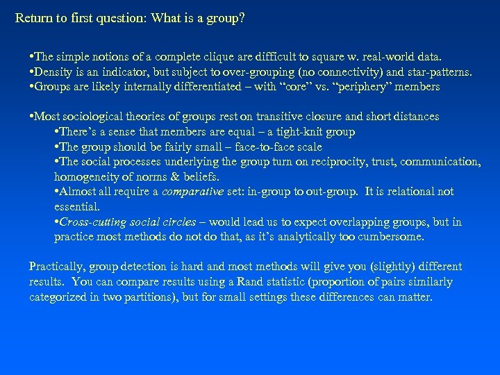 Return to first question: What is a group? • The simple notions of a